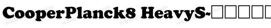 CooperPlanck8 HeavyS字体转换